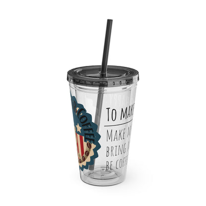 Freedom Bear Coffee "Make Me Happy" Tumbler with Straw & Quote, 16oz - From Printify - Just $19.99! Shop now at Freedom Bear Coffee